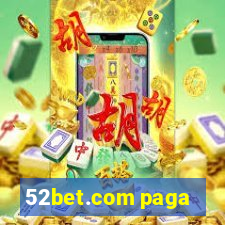 52bet.com paga